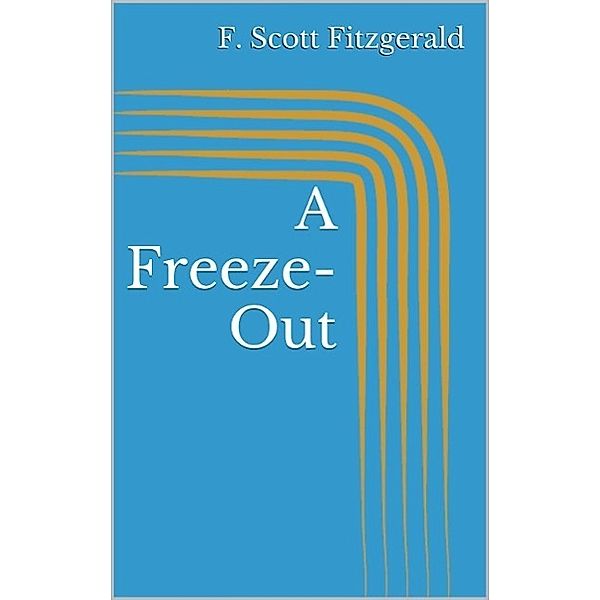 A Freeze-Out, F. Scott Fitzgerald