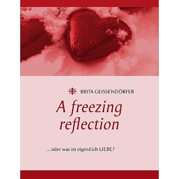 A freezing reflection, Brita Geißendörfer