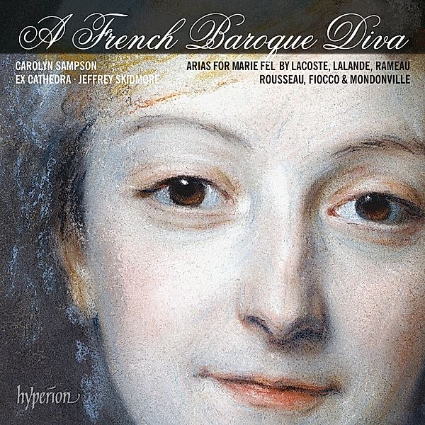 A French Baroque Diva-Arias For Marie Fel, Sampson, Skidmore, Ex Cathedra