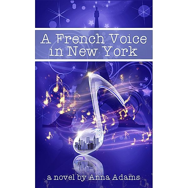 A French Voice in New York (The French Girl Series) / The French Girl Series, Anna Adams