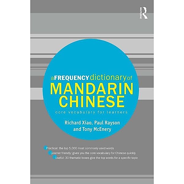 A Frequency Dictionary of Mandarin Chinese, Richard Xiao, Paul Rayson, Tony McEnery