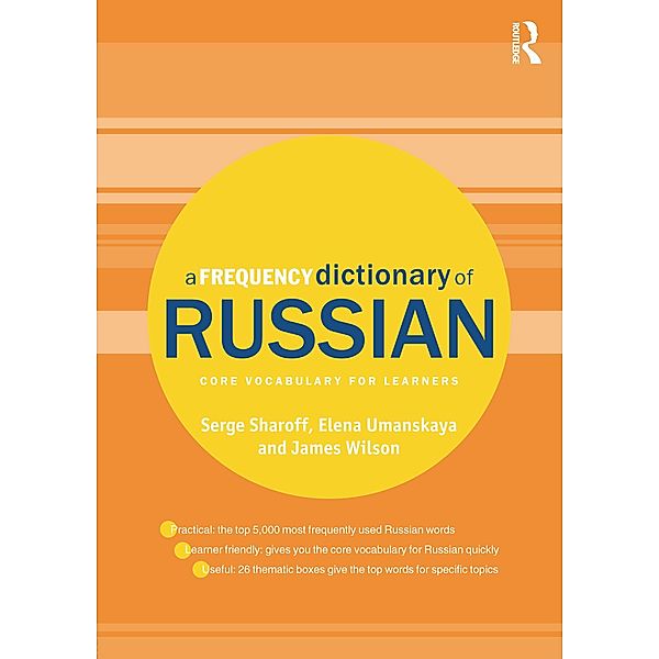 A Frequency Dictionary of Russian / Routledge Frequency Dictionaries, Serge Sharoff, Elena Umanskaya, James Wilson