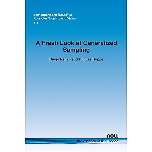 A Fresh Look at Generalized Sampling, Diego Nehab, Hugues Hoppe