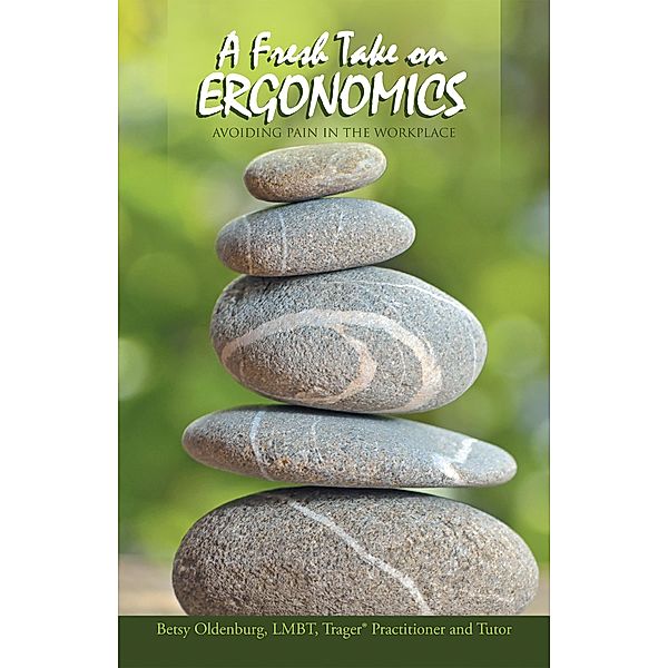 A Fresh Take on Ergonomics, Betsy Oldenburg Lmbt