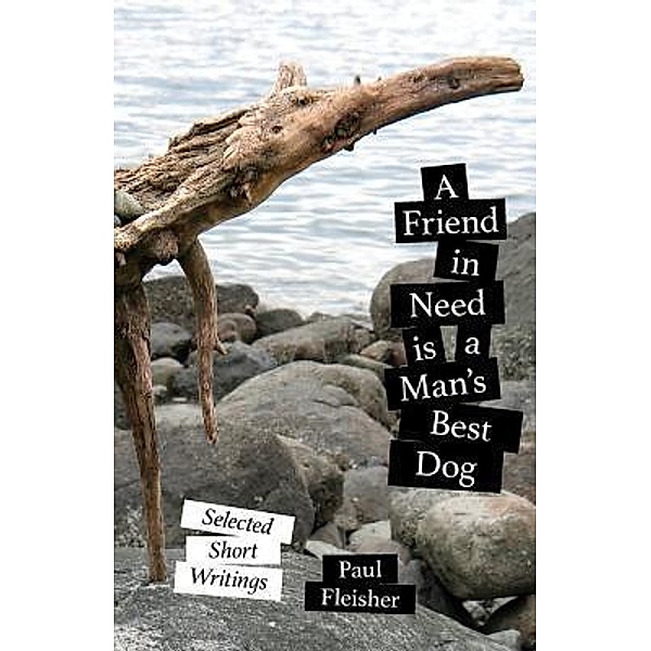 A Friend in Need is a Man's Best Dog, Paul Fleisher, Genevieve Siegel-Hawley
