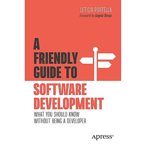 A Friendly Guide to Software Development, Leticia Portella