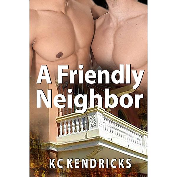 A Friendly Neighbor, Kc Kendricks