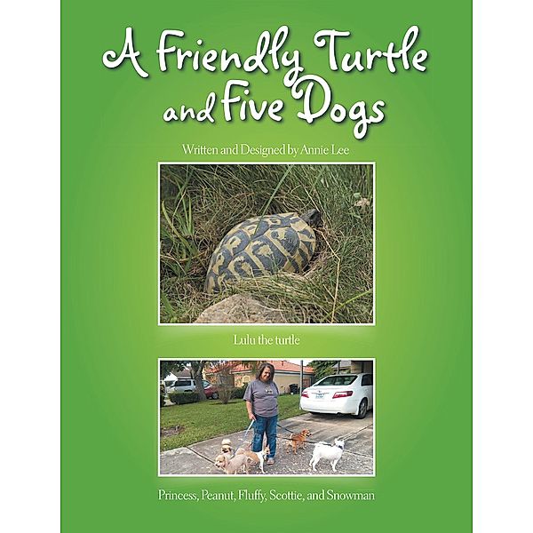 A Friendly Turtle and Five Dogs, Annie Lee