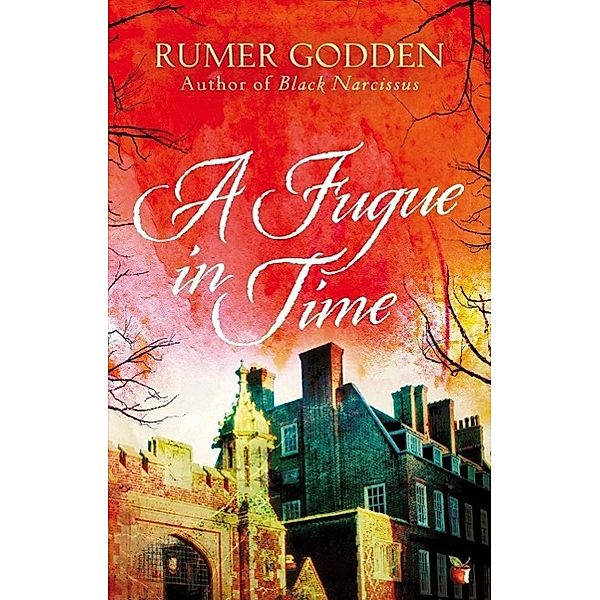 A Fugue in Time / Virago Modern Classics Bd.156, Rumer Godden