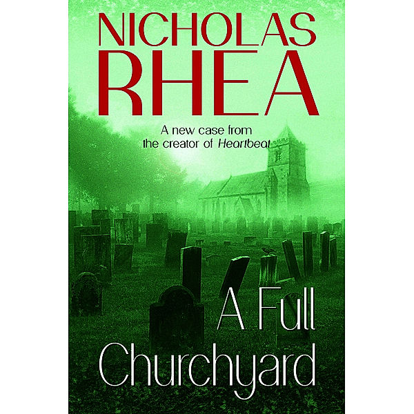 A Full Churchyard, Nicholas Rhea