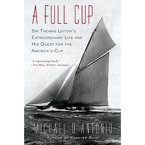 A Full Cup, Michael D'Antonio