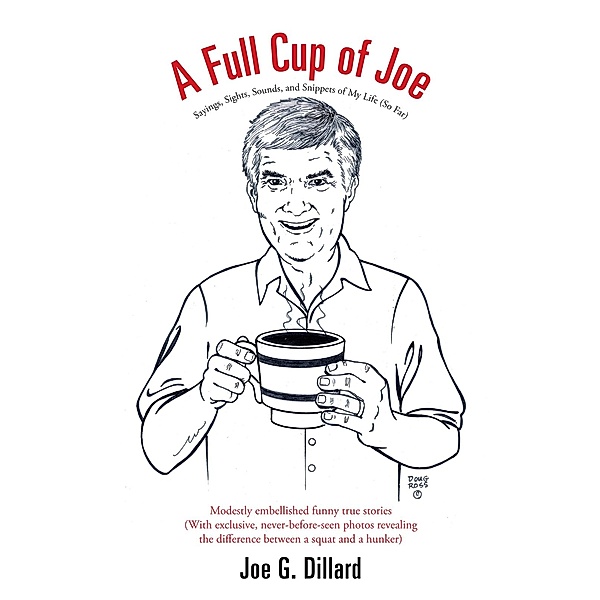 A Full Cup of Joe, Joe G. Dillard