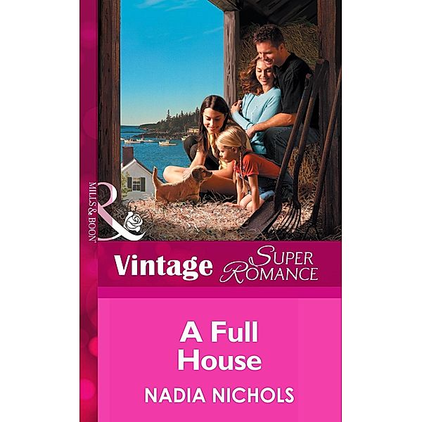 A Full House (Mills & Boon Vintage Superromance) (You, Me & the Kids, Book 6) / Mills & Boon Vintage Superromance, Nadia Nichols