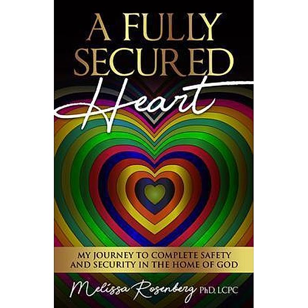 A Fully Secured Heart, Melissa Rosenberg