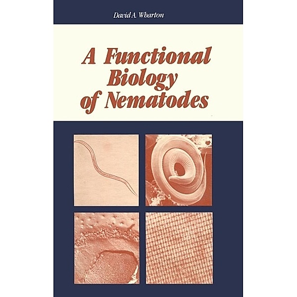 A Functional Biology of Nematodes / Functional Biology Series, David A. Wharton