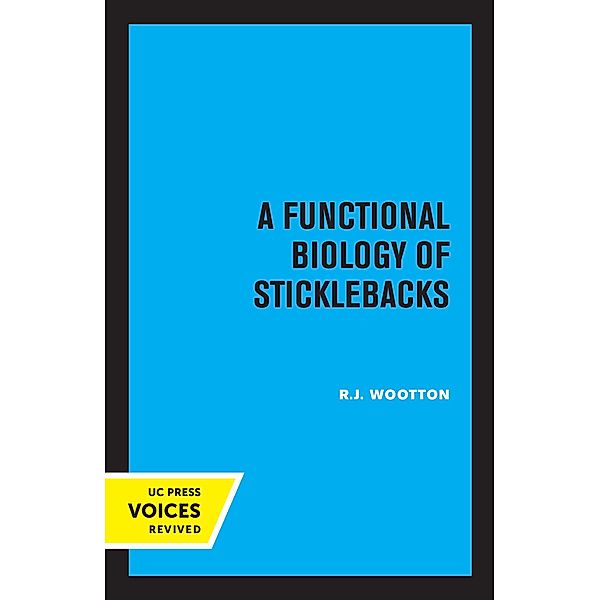 A Functional Biology of Sticklebacks, R. J. Woolton