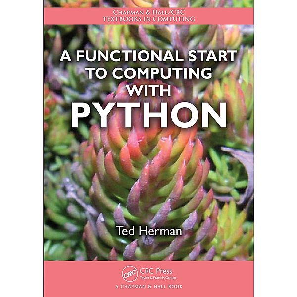 A Functional Start to Computing with Python, Ted Herman