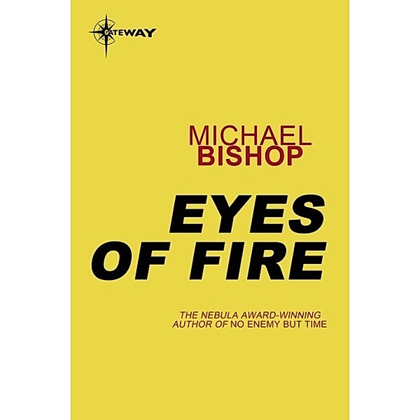 A Funeral for the Eyes of Fire, Michael Bishop