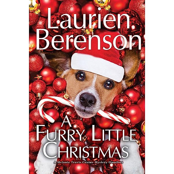 A Furry Little Christmas / A Melanie Travis Canine Mystery, Laurien Berenson