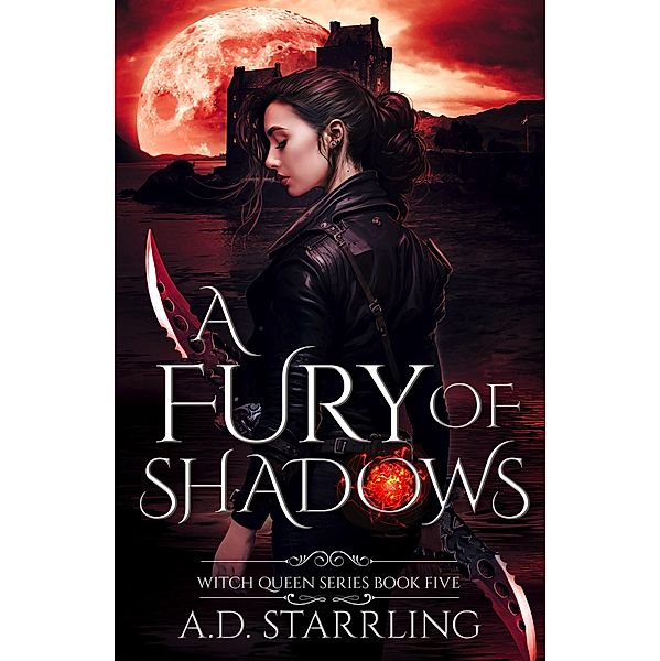 A Fury of Shadows (Witch Queen, #5) / Witch Queen, Ad Starrling