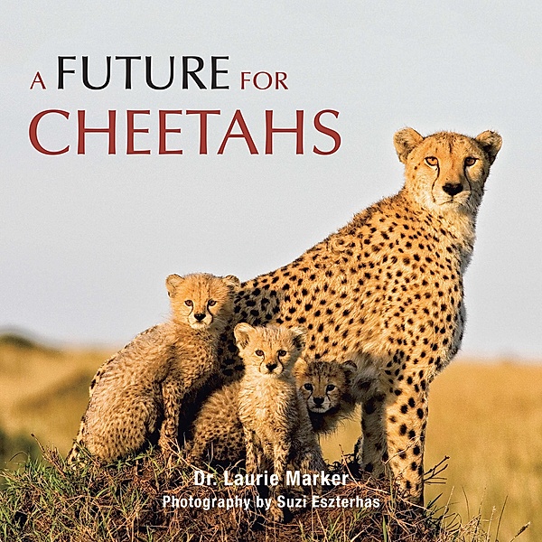 A Future for Cheetahs, Laurie Marker