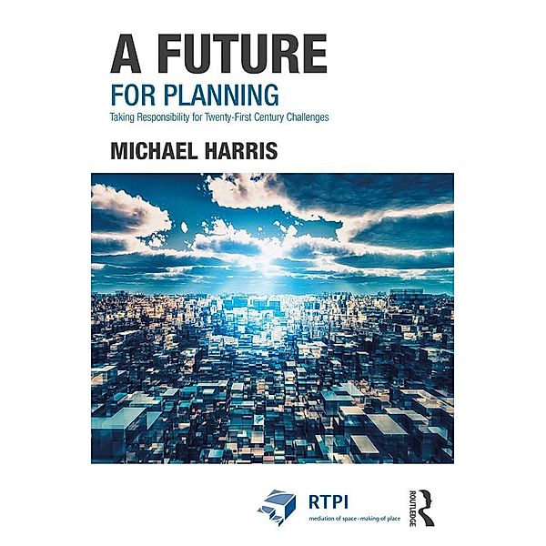 A Future for Planning, Michael Harris