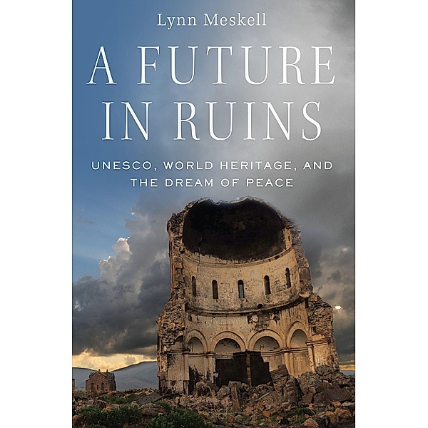 A Future in Ruins, Lynn Meskell