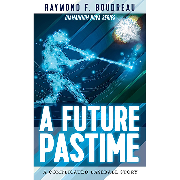 A Future Pastime, Raymond Boudreau