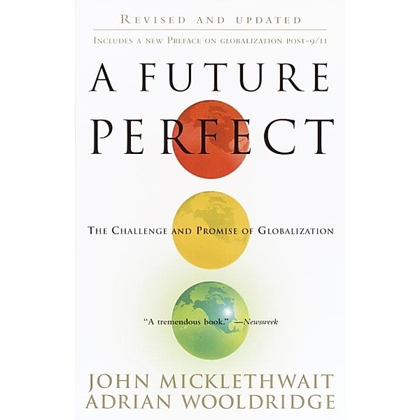 A Future Perfect, John Micklethwait, Adrian Wooldridge