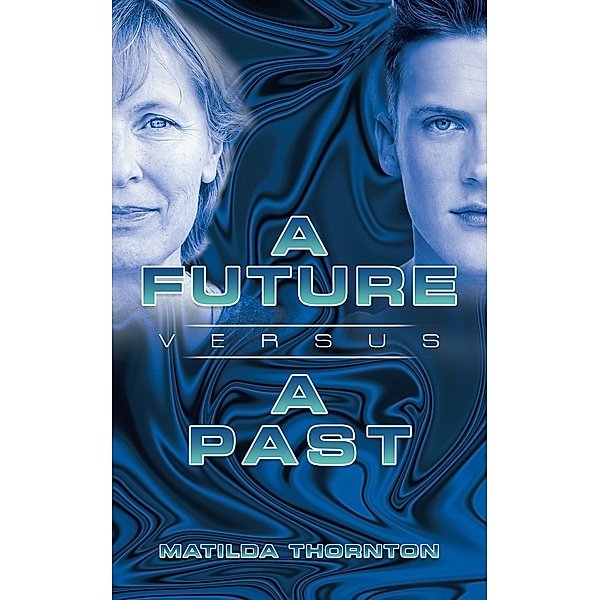 A Future Versus a Past, Matilda Thornton