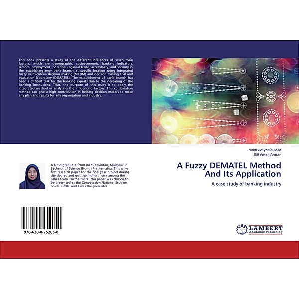 A Fuzzy DEMATEL Method And Its Application, Puteri Amyzafa Aslia, Siti Amira Amran