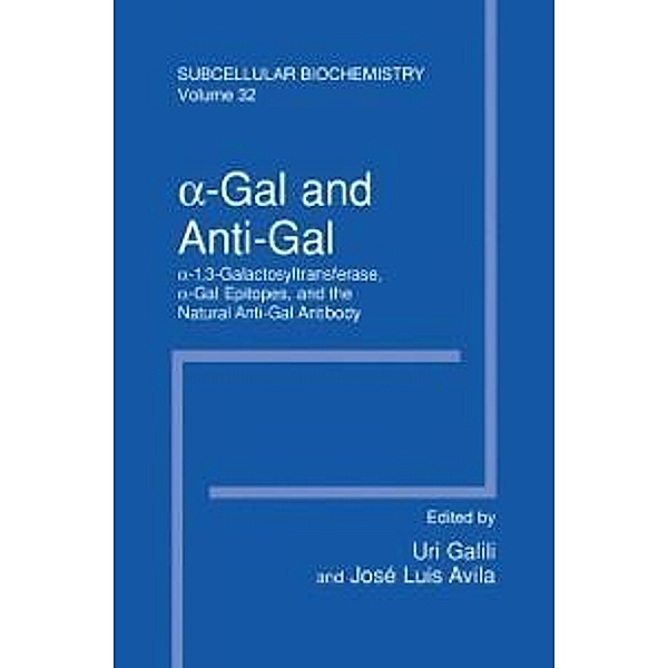 a-Gal and Anti-Gal / Subcellular Biochemistry Bd.32