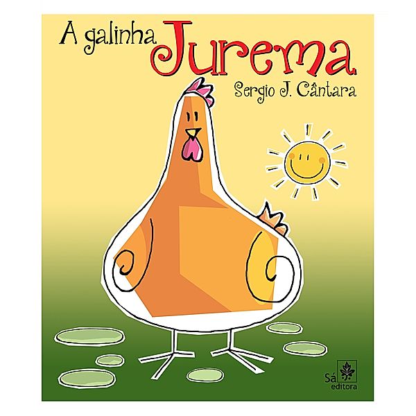A galinha Jurema / A Galinha Jurema Bd.1, Sergio de Jesus Cântara