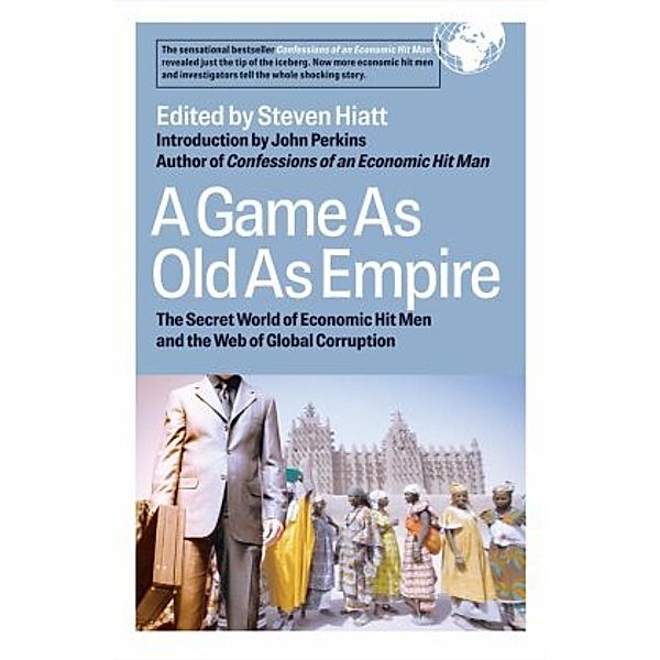A Game As Old As Empire, Steven Hiatt, John Perkins