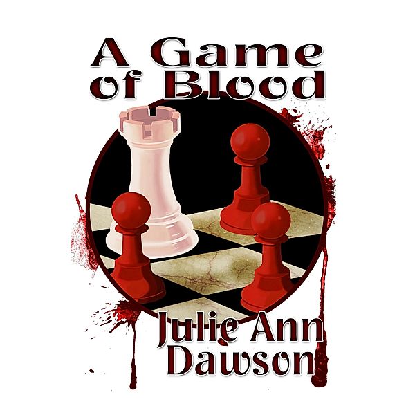 A Game of Blood, Julie Ann Dawson