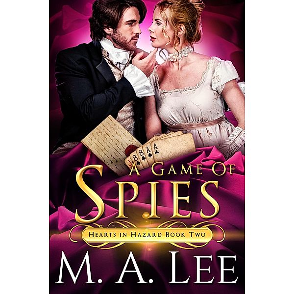 A Game of Spies (Hearts in Hazard 2) / Hearts in Hazard, M. A. Lee