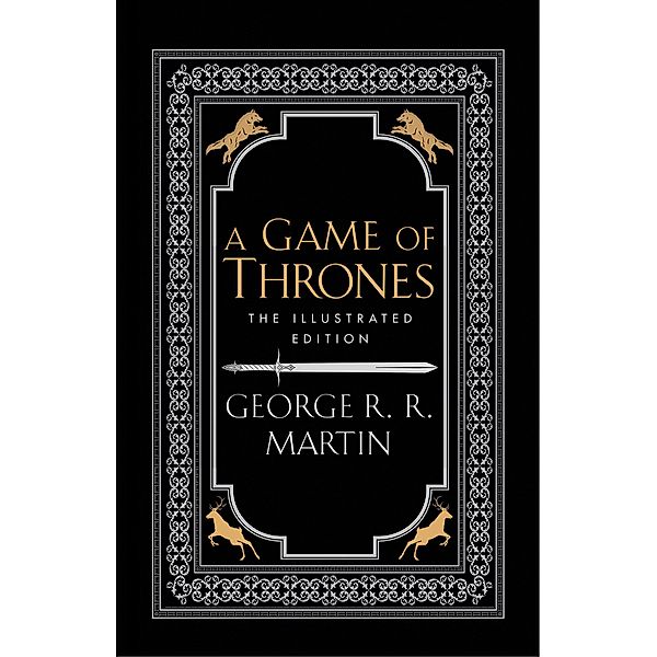 A Game of Thrones. 20th Anniversary Illustrated Edition, George R. R. Martin