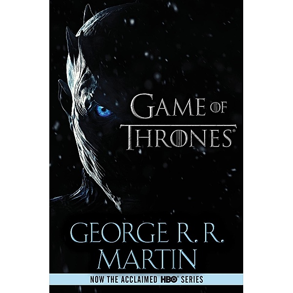 A Game of Thrones / A Song of Ice and Fire Bd.1, George R. R. Martin