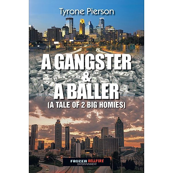A Gangster & a Baller, Tyrone Pierson