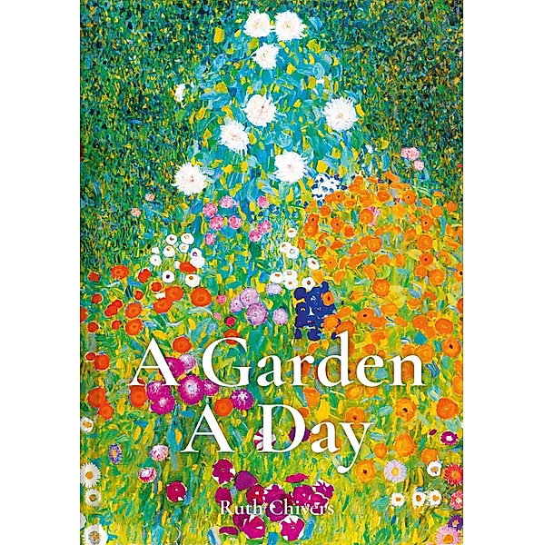 A Garden A Day, Ruth Chivers