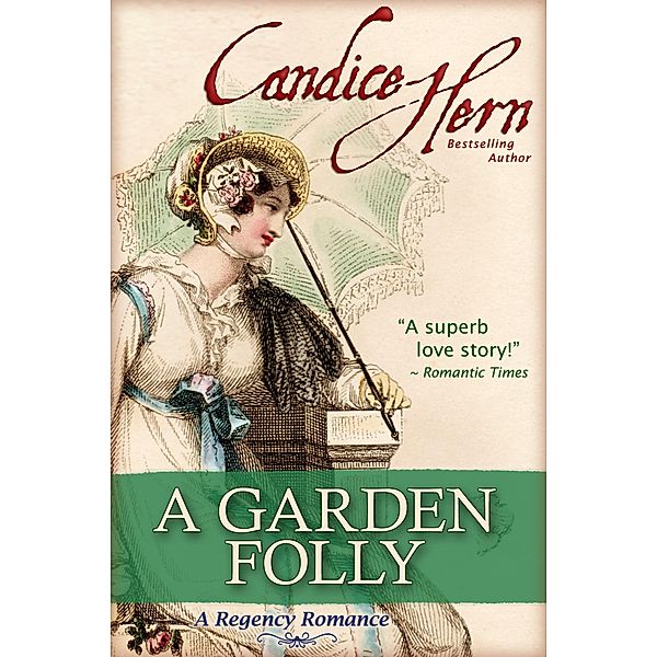 A Garden Folly (A Regency Romance), Candice Hern