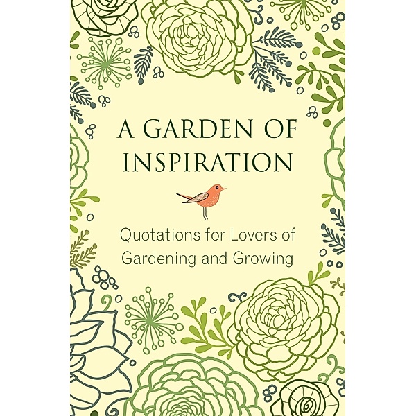 A Garden of Inspiration / Little Book. Big Idea., Jo Brielyn