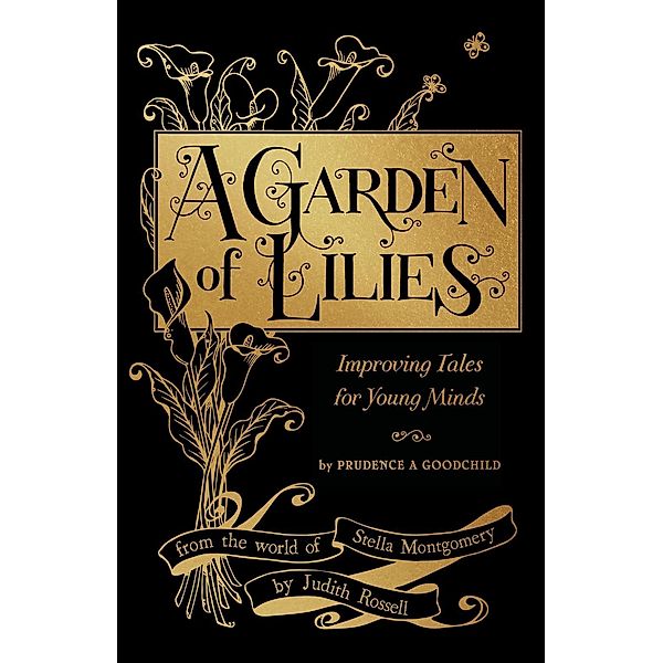 A Garden of Lilies / Stella Montgomery, Judith Rossell