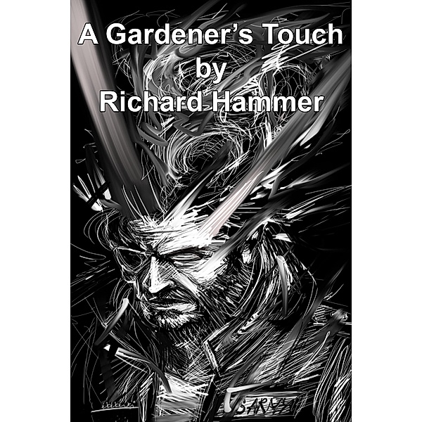 A Gardener's Touch, Richard Hammer