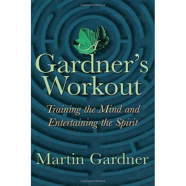 A Gardner's Workout, Martin Gardner