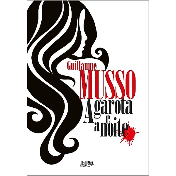 A garota e a noite / A trilogia dos escritores Bd.1, Guillaume Musso