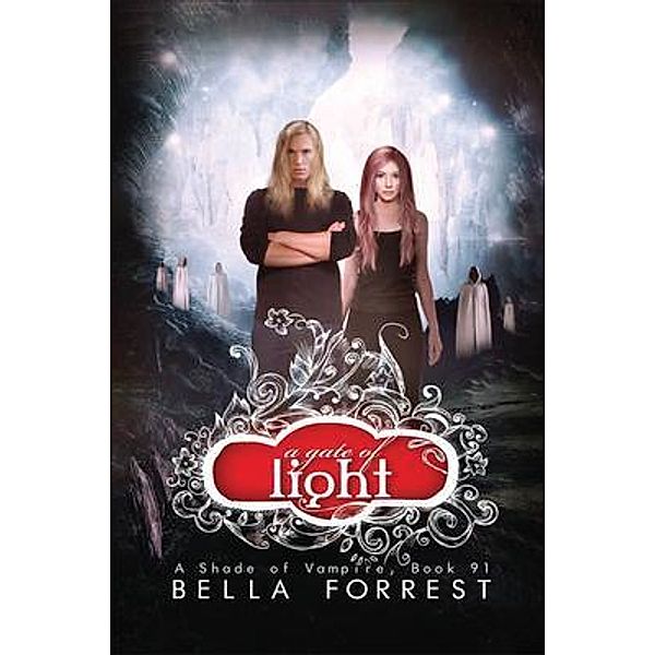 A Gate of Light / A Shade of Vampire Bd.91, Bella Forrest