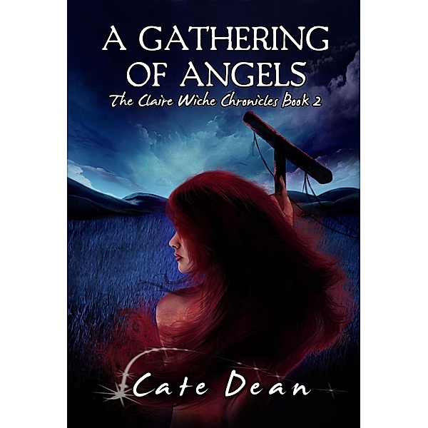 A Gathering of Angels (The Claire Wiche Chronicles, #2) / The Claire Wiche Chronicles, Cate Dean