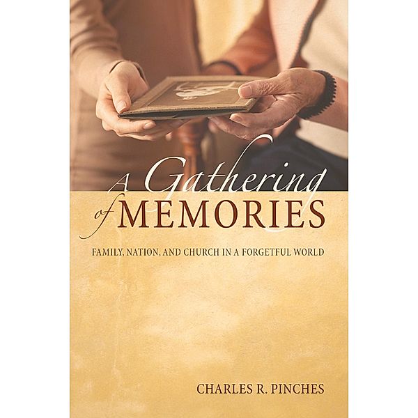 A Gathering of Memories, Charles R. Pinches