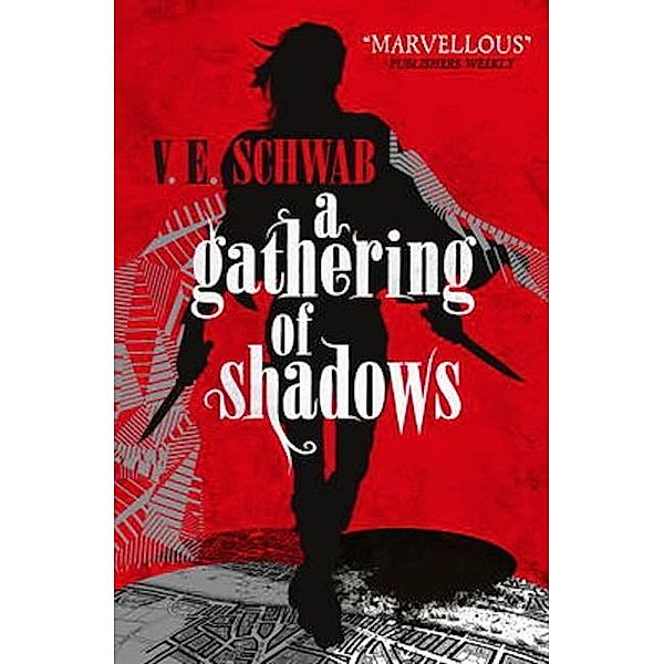 A Gathering of Shadows, V. E. Schwab